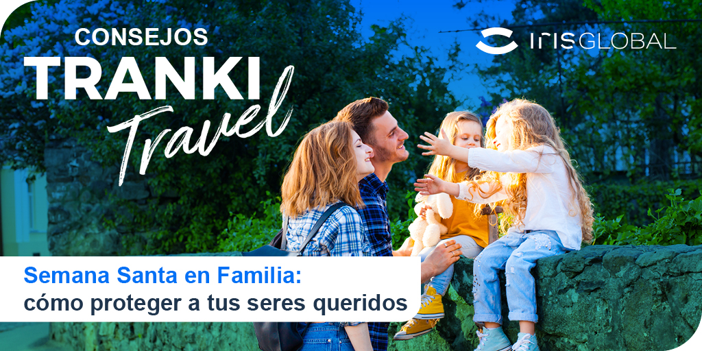 Cómo proteger a tu familia en semana santa 